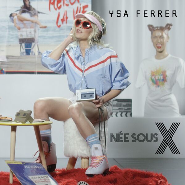 Ysa Ferrer - Née Sous X Ysa Ferrer - Née Sous X