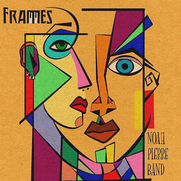 Noah Pierre Band|Frames Noah Pierre Band|Frames