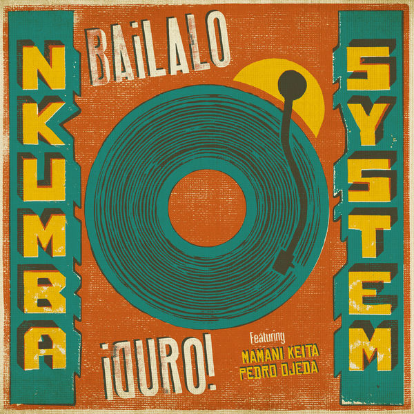 Nkumba System - ¡Bailalo Duro! Nkumba System - ¡Bailalo Duro!