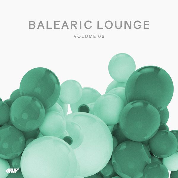 Various Artists - Balearic Lounge, Vol.6 Various Artists - Balearic Lounge, Vol.6