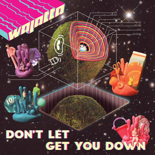 Wajatta - Don’t Let Get You Down Wajatta - Don’t Let Get You Down