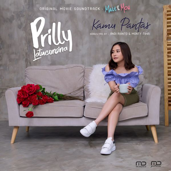 Prilly Latuconsina|Kamu Pantas (Original Soundtrack Matt & Mou)