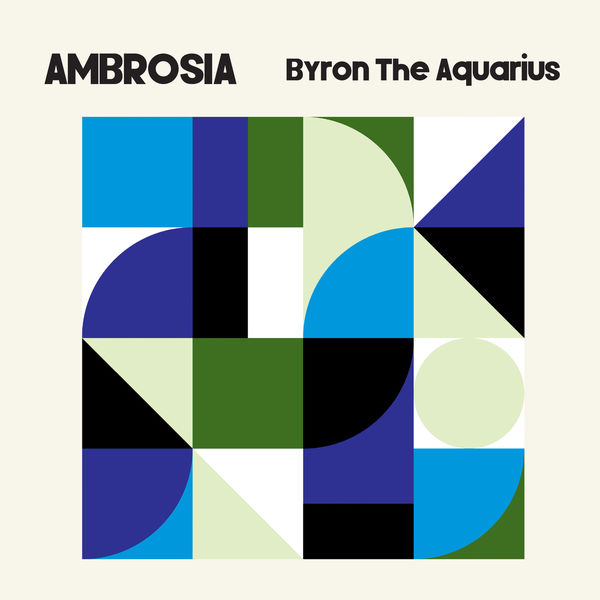 Byron the Aquarius|Ambrosia