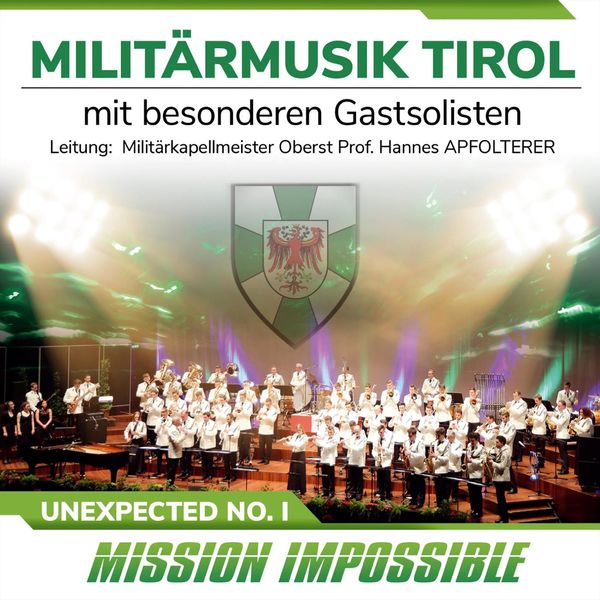 Militärmusik Tirol - Unexpected No. 1 - Mission Impossible Militärmusik Tirol - Unexpected No. 1 - Mission Impossible