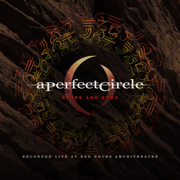 洋楽 A Perfect Circle / Stone And Echo Stone and Echo: Live at Red Rocks, パーフェクト・サークル - Qobuz