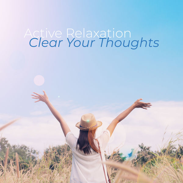 Various Artists|Active Relaxation – Clear Your Thoughts with Beautiful Orchestral Music Various Artists|Active Relaxation – Clear Your Thoughts with Beautiful Orchestral Music