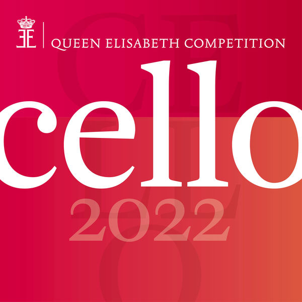 Various Artists|Queen Elisabeth Competition: Cello 2022 Various Artists|Queen Elisabeth Competition: Cello 2022