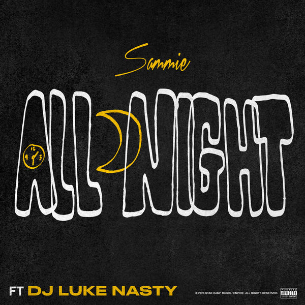 Sammie|All Night (feat. DJ Luke Nasty)