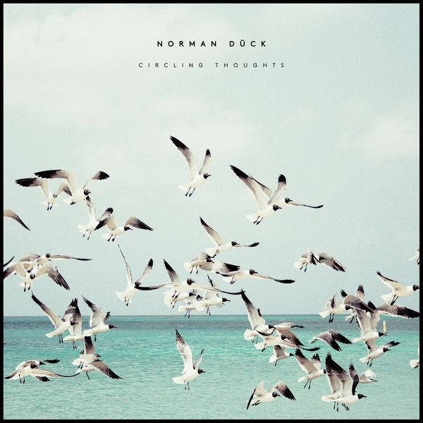 Norman Dück - Circling Thoughts Norman Dück - Circling Thoughts