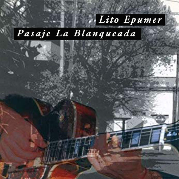 Lito Epumer - Pasaje la Blanqueada Lito Epumer - Pasaje la Blanqueada