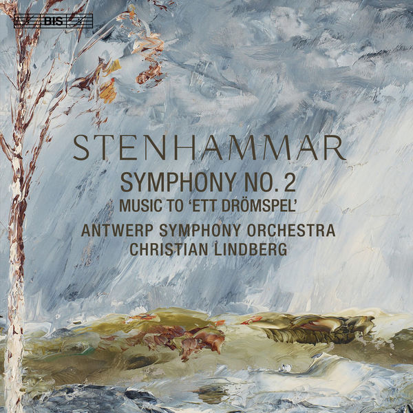 Antwerp Symphony Orchestra - Stenhammar: Symphony No. 2 & Ett drömspel Antwerp Symphony Orchestra - Stenhammar: Symphony No. 2 & Ett drömspel