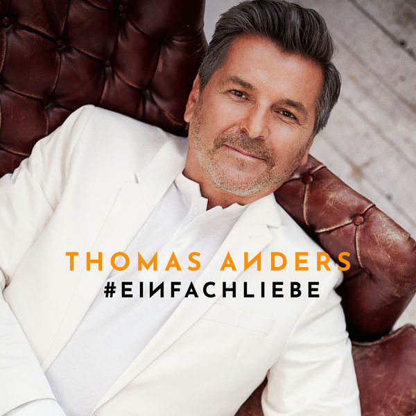 Thomas Anders - Einfach Liebe Thomas Anders - Einfach Liebe