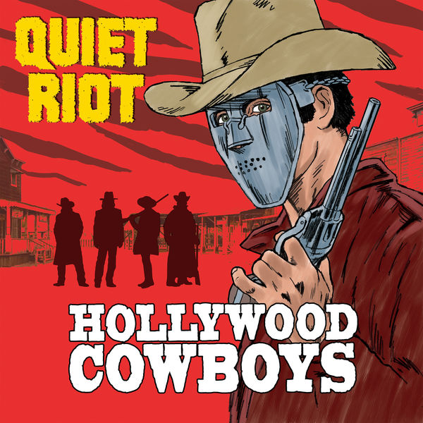 Quiet Riot|Hollywood Cowboys