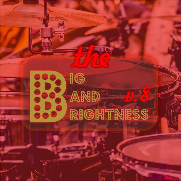 Various Artists|Big Bands Brightness, Vol. 8 Various Artists|Big Bands Brightness, Vol. 8
