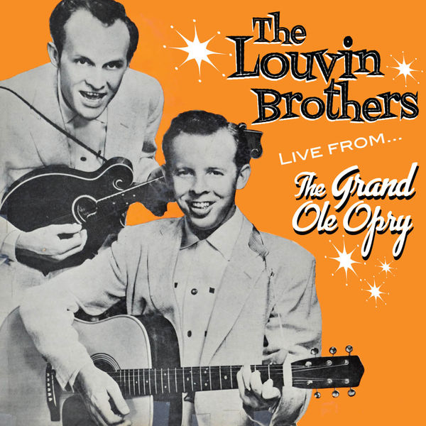 The Louvin Brothers - Live from the Grand Ole Opry The Louvin Brothers - Live from the Grand Ole Opry