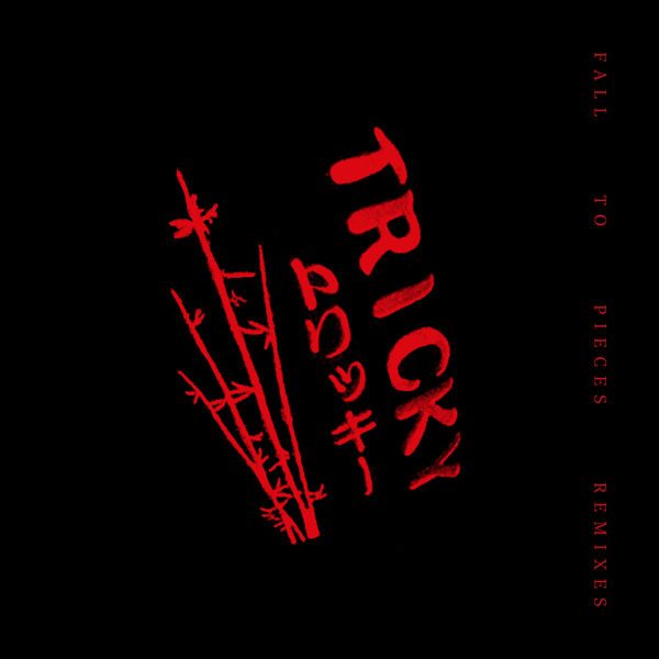 Tricky - Fall To Pieces Tricky - Fall To Pieces