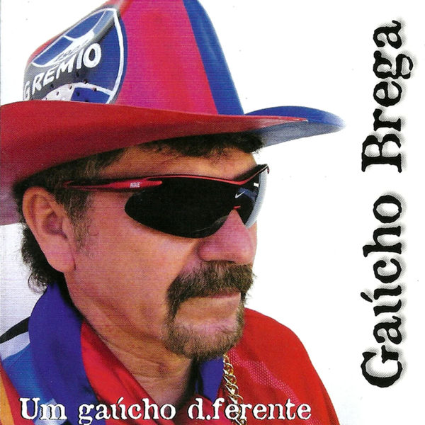 Gaúcho Brega - Um Gaúcho D.Ferente Gaúcho Brega - Um Gaúcho D.Ferente