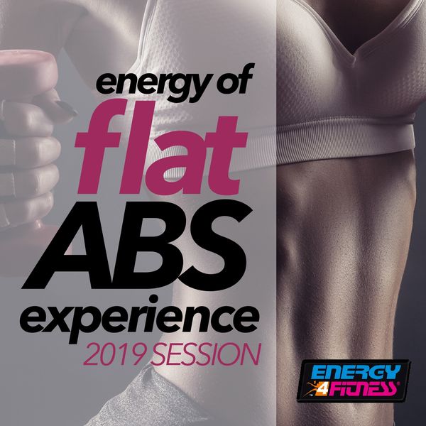 Various Artists|Energy of Flat Abs Experience 2019 Session (15 Tracks Non-Stop Mixed Compilation for Fitness & Workout)