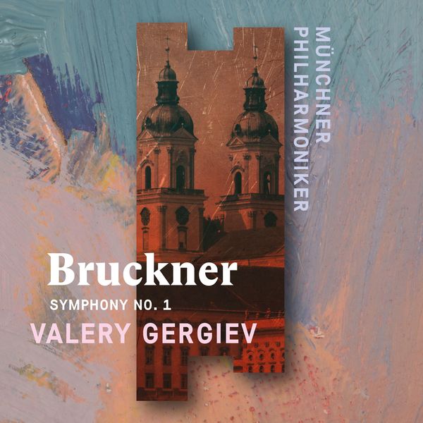 Valery Gergiev - Bruckner: Symphony No. 1 (Live) Valery Gergiev - Bruckner: Symphony No. 1 (Live)