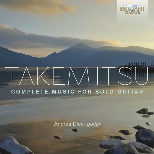 Andrea Dieci|Takemitsu: Complete Music for Solo Guitar