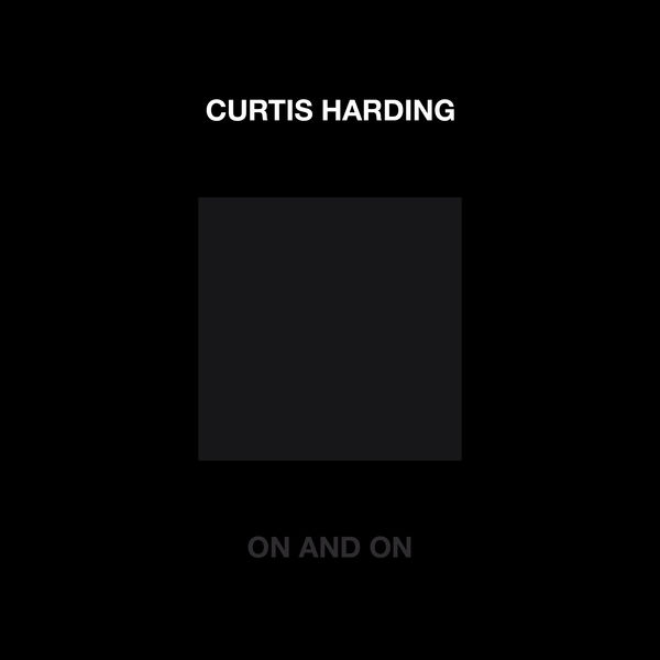 Curtis Harding|On And On (Edit) Curtis Harding|On And On (Edit)