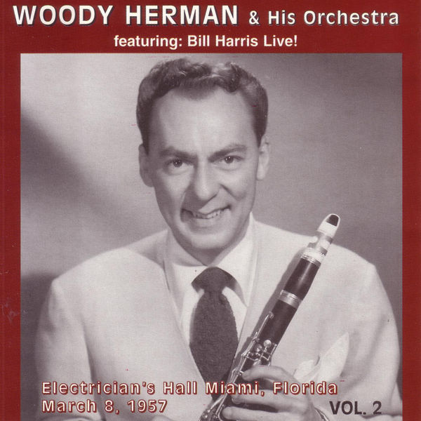 The Woody Herman Orchestra|Electrician's Hall Miami Vol 2 The Woody Herman Orchestra|Electrician's Hall Miami Vol 2