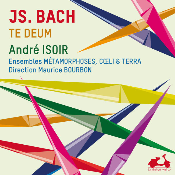 André Isoir|J. S. Bach, Te Deum & 11 Chorals André Isoir|J. S. Bach, Te Deum & 11 Chorals