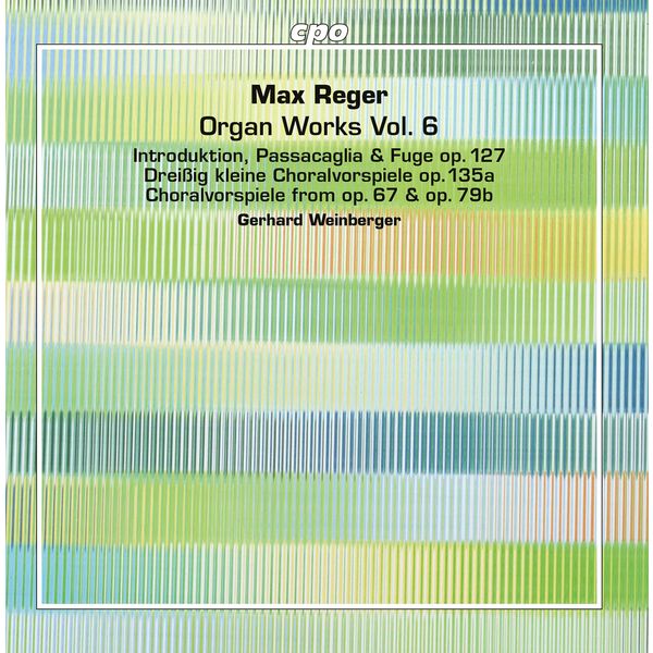 Gerhard Weinberger|Reger: Organ Works, Vol. 6