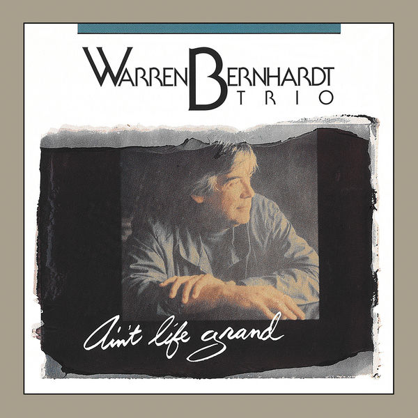 Warren Bernhardt|Ain't Life Grand