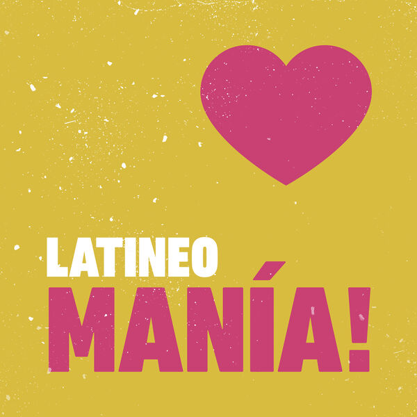 Various Artists - LATINEO MANÍA! Various Artists - LATINEO MANÍA!