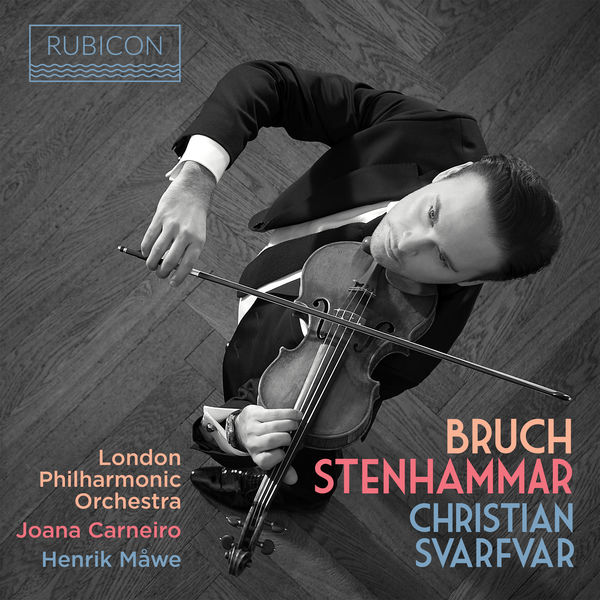 Christian Svarfvar|Bruch: Violin Concerto No. 1 - Stenhammar: Violin Sonata