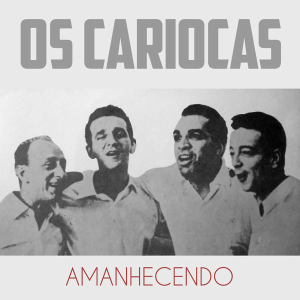 Os Cariocas - Amanhecendo Os Cariocas - Amanhecendo
