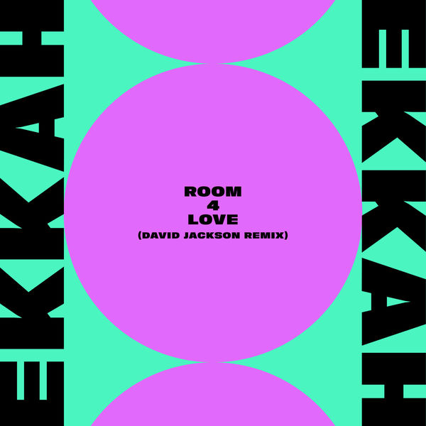 Ekkah|Room 4 Love (David Jackson Extended Remix)