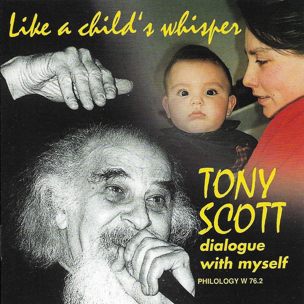 Tony Scott|Like a Child's Whisper (Dialogue with Myself)