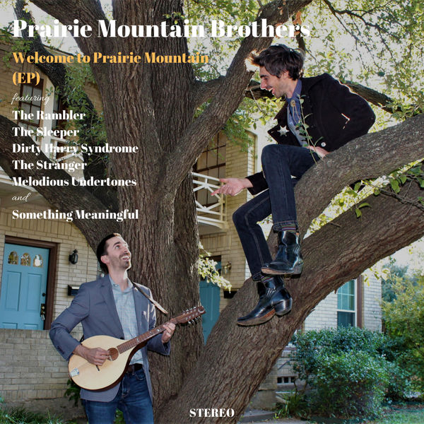 Prairie Mountain Brothers - Welcome to Prairie Mountain Prairie Mountain Brothers - Welcome to Prairie Mountain