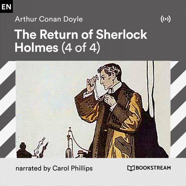 Arthur Conan Doyle - The Return of Sherlock Holmes (4 of 4) Arthur Conan Doyle - The Return of Sherlock Holmes (4 of 4)