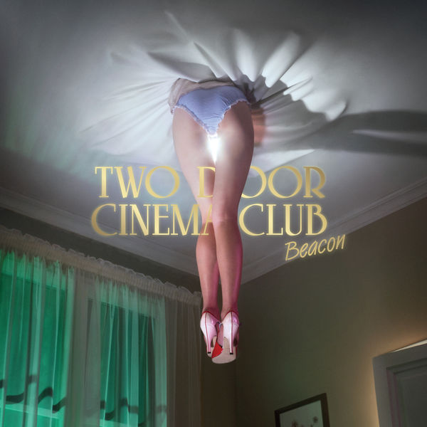 Two Door Cinema Club|Beacon (Deluxe Version) Two Door Cinema Club|Beacon (Deluxe Version)