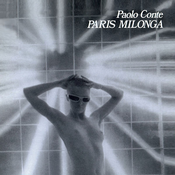Paolo Conte|Paris Milonga Paolo Conte|Paris Milonga