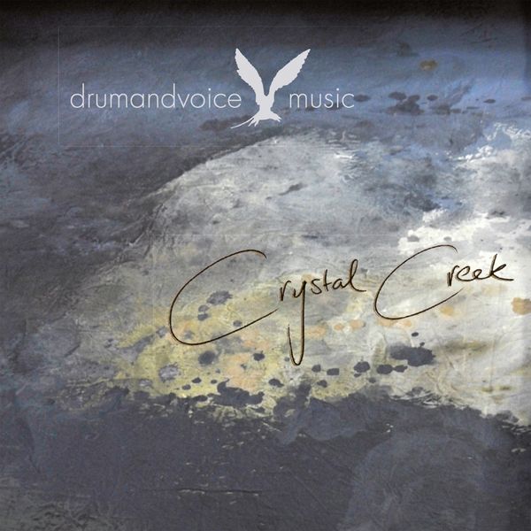 Drumandvoice - Crystal Creek Drumandvoice - Crystal Creek