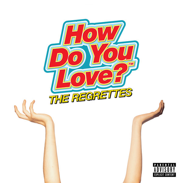 The Regrettes - How Do You Love? The Regrettes - How Do You Love?