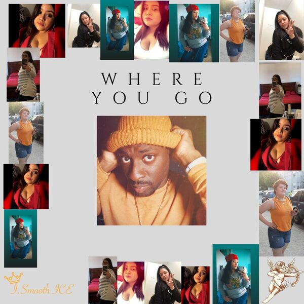 Ismoothice - Where you go Ismoothice - Where you go