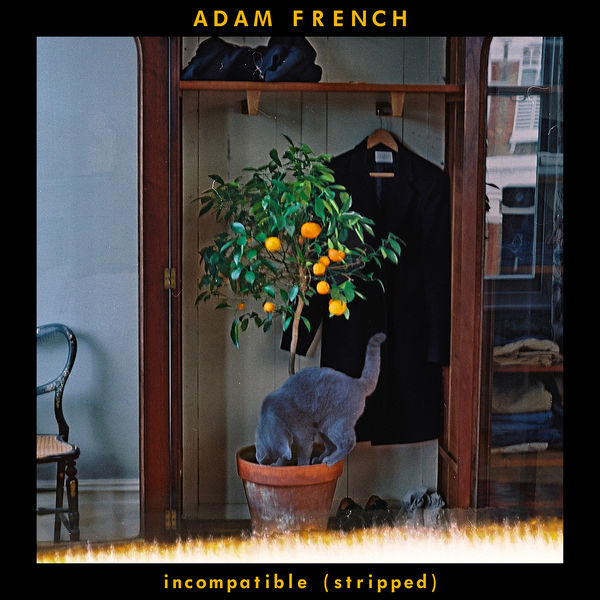 Adam French|Incompatible (Stripped)