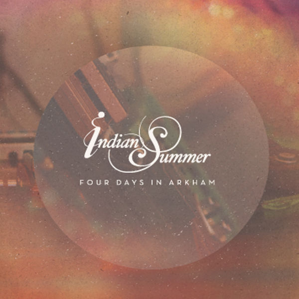 Indian Summer - Four Days in Arkham Indian Summer - Four Days in Arkham