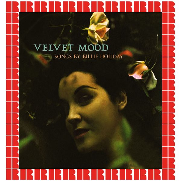 Billie Holiday - Velvet Mood (Hd Remastered Edition) Billie Holiday - Velvet Mood (Hd Remastered Edition)