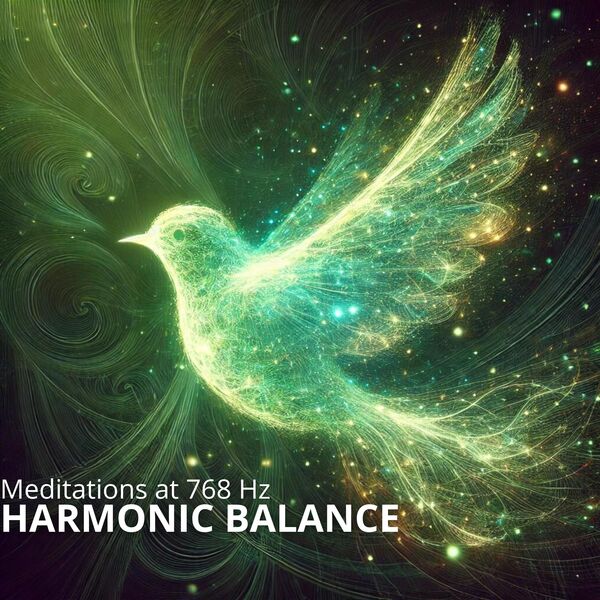 Harmonic Balance (Meditations at 768 Hz), Chakra Frequencies - Qobuz