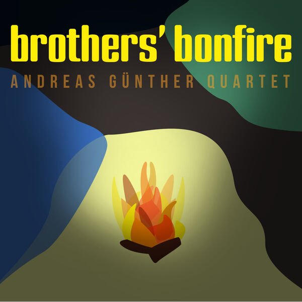 Andreas Gunther|Brothers' Bonfire Andreas Gunther|Brothers' Bonfire