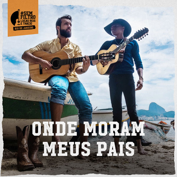 Lucas Reis & Thácio|Onde Moram Meus Pais