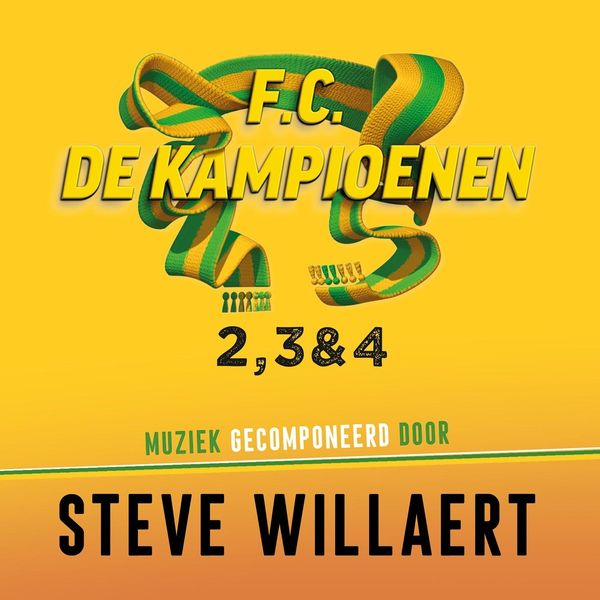 Steve Willaert|Fc De Kampioenen: 2, 3 & 4 Steve Willaert|Fc De Kampioenen: 2, 3 & 4