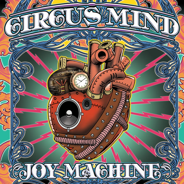 Circus Mind - Joy Machine Circus Mind - Joy Machine