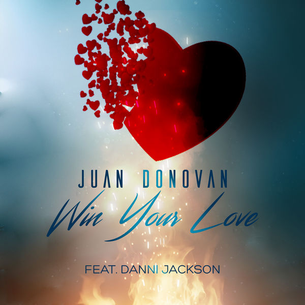 Juan Donovan|Win Your Love (feat. Danni Jackson)